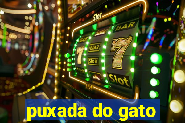 puxada do gato